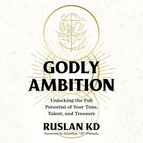 Godly Ambition By Ruslan KD